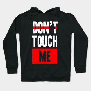 Don't Touch Me Hoodie